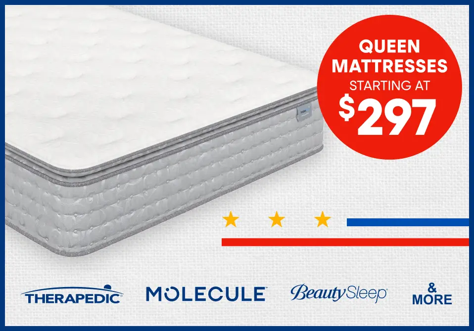 Queen mattresses starting at $297.
