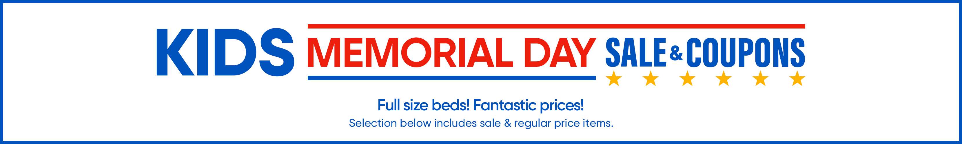 KIDS MEMORIAL DAY SALE & COUPONS. Full size beds! Fantastic prices!
