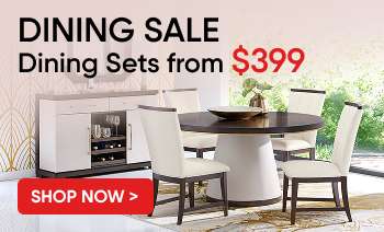 DINING SALE Dining Sets from $399. Shop Now >

