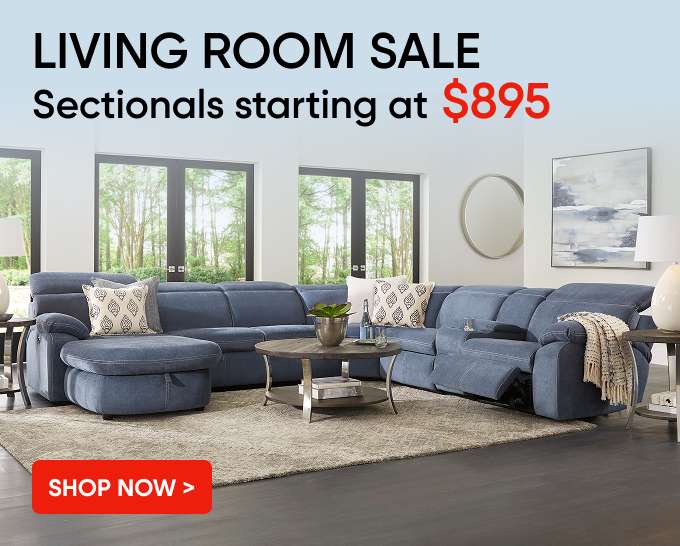 LIVING ROOM SALE. Sectionals starting at $895.
