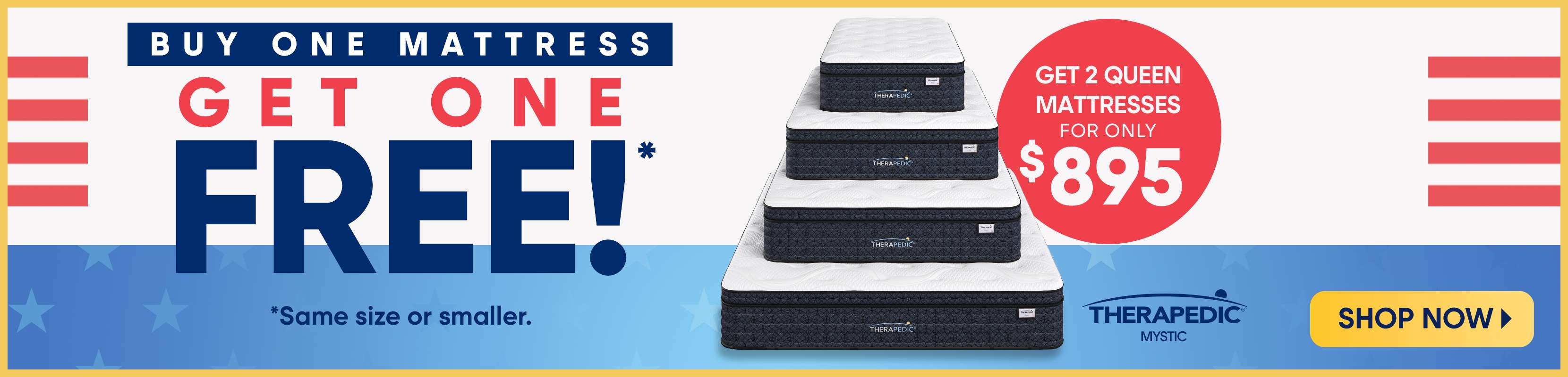 Buy one mattress, get one free! Get 2 queen mattresses for only $895. Shop now.
