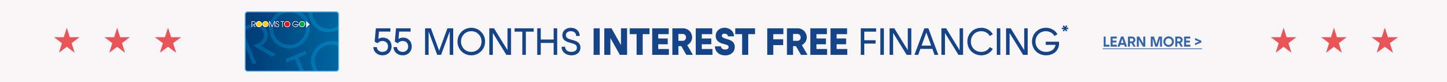 55 Months Interest Free Financing* Learn More >
