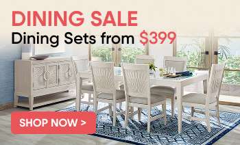 DINING SALE Dining Sets from $399. Shop Now >
