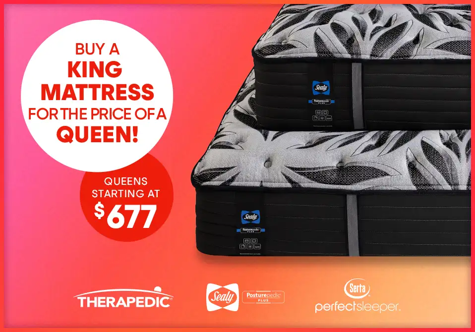 Buy a king mattress for the price of a queen! Queens starting at $677. Mattress advertisement.
