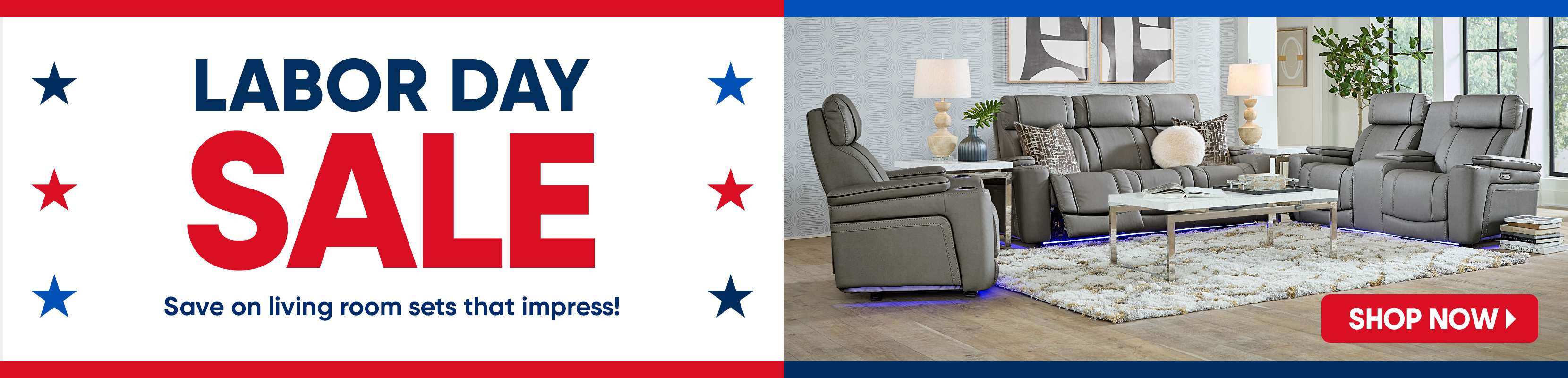 LABOR DAY SALE. Save on living room sets that impress!

