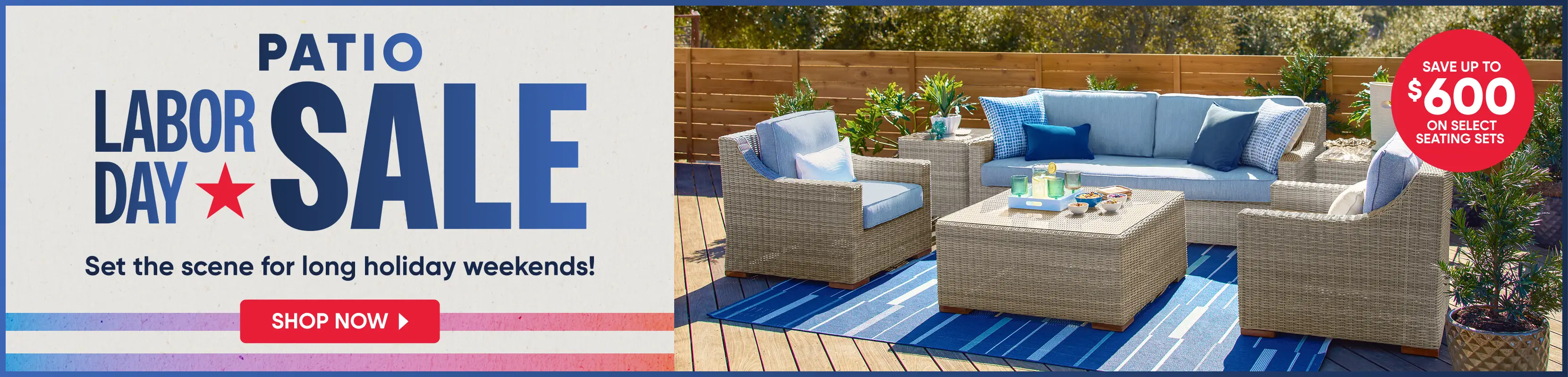 Patio Labor Day Sale: Save up to $600 on select seating sets. Shop now. Wicker patio furniture set on a blue rug.