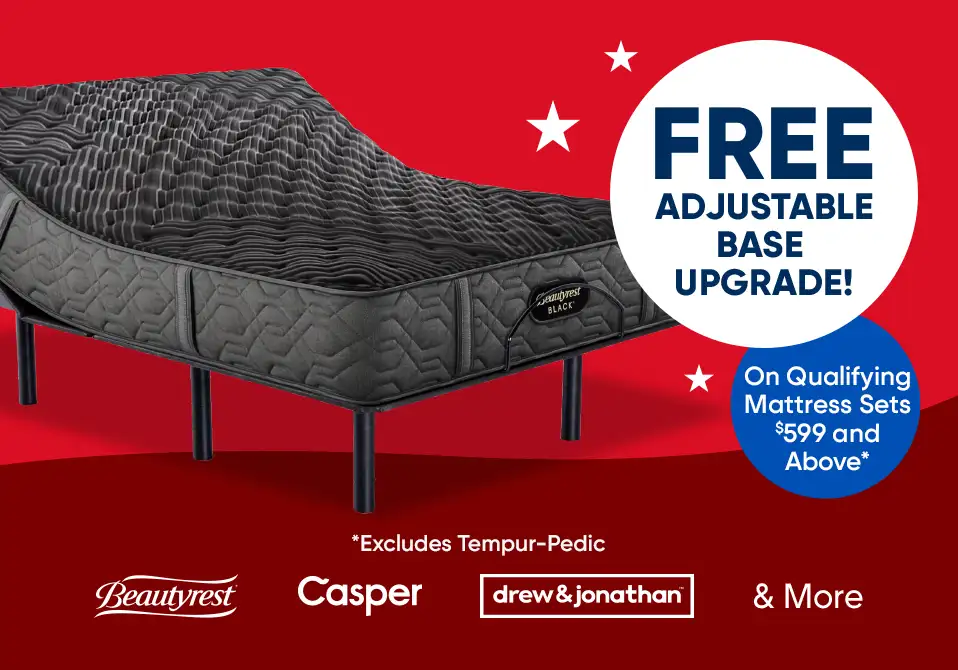 Free adjustable base upgrade on qualifying mattress sets $599 and above.

