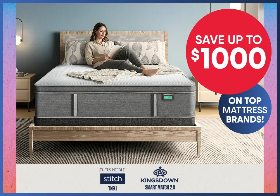 Save up to $1000 on top mattress brands, featuring Tuft & Needle Stitch and Kingsdown Smart Match 2.0 mattresses.