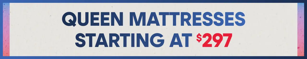Queen mattresses starting at $297.