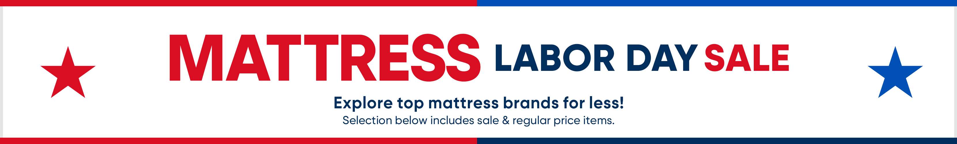 MATTRESS LABOR DAY SALE. Explore top mattress brands for less!
