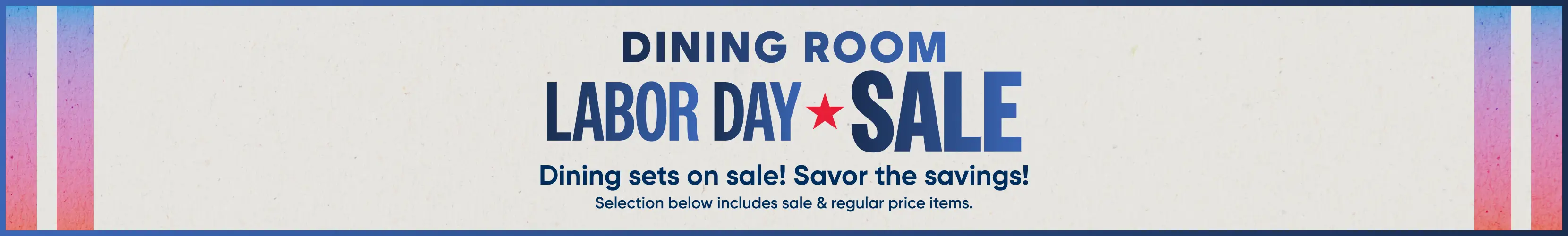 Dining Room Labor Day Sale: Dining sets on sale! Savor the savings! Selection below includes sale & regular price items.