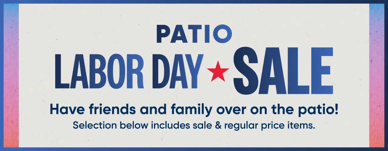 Patio Labor Day Sale: Have friends and family over on the patio! Selection below includes sale & regular price items.