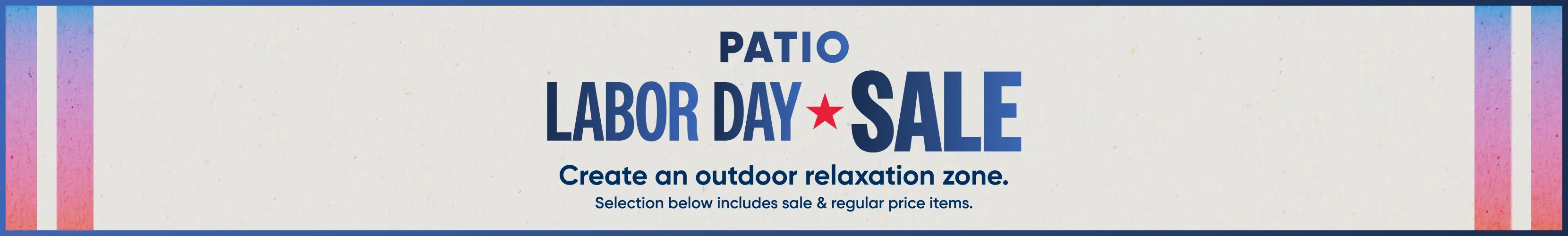 Patio Labor Day Sale: Create an outdoor relaxation zone. Selection below includes sale & regular price items.