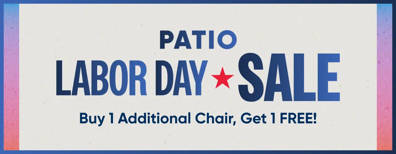 Patio Labor Day Sale: Buy 1 Additional Chair, Get 1 FREE!
