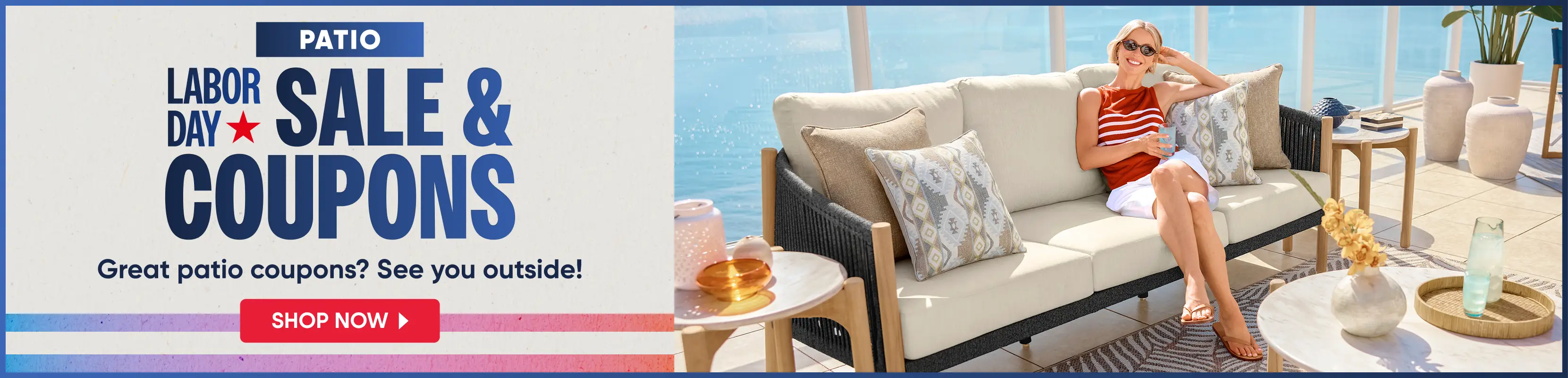 Patio Labor Day Sale & Coupons. A woman sits on an outdoor sofa on a sunny patio overlooking the water. Shop now.