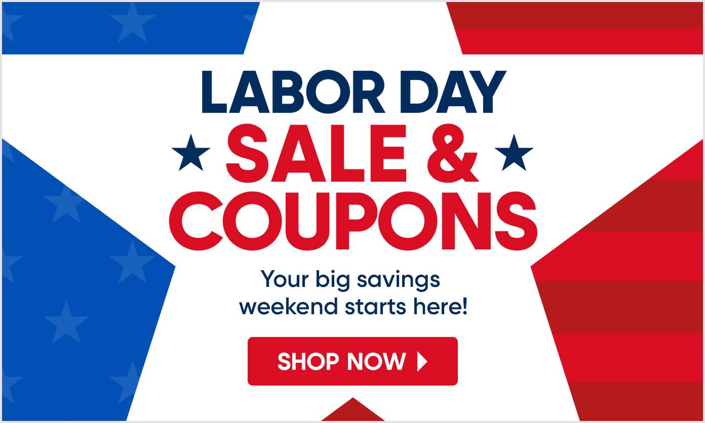 LABOR DAY SALE & COUPONS. Your big savings weekend starts here! Shop Now.

