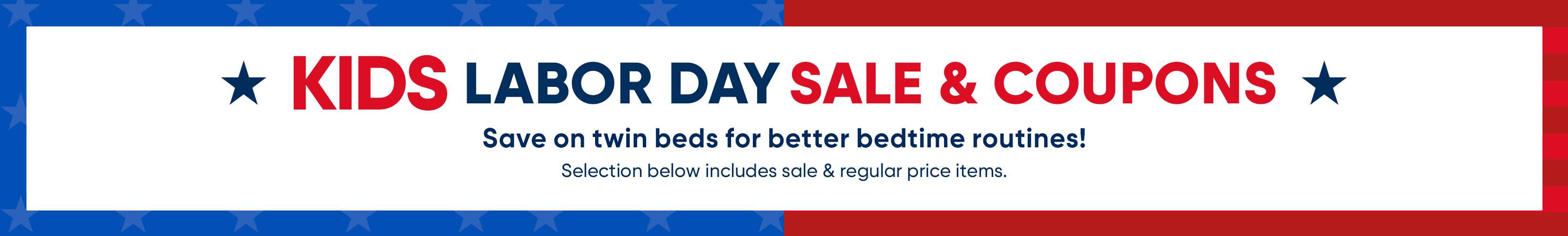 KIDS LABOR DAY SALE & COUPONS. Save on twin beds for better bedtime routines!