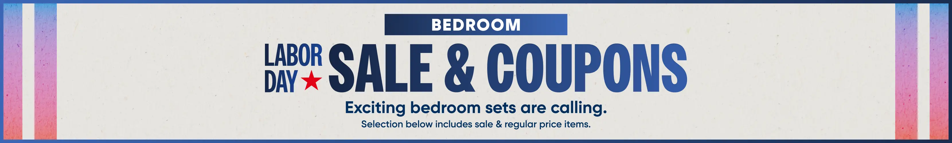 Bedroom Labor Day Sale & Coupons: Exciting bedroom sets are calling. Selection below includes sale & regular price items.
