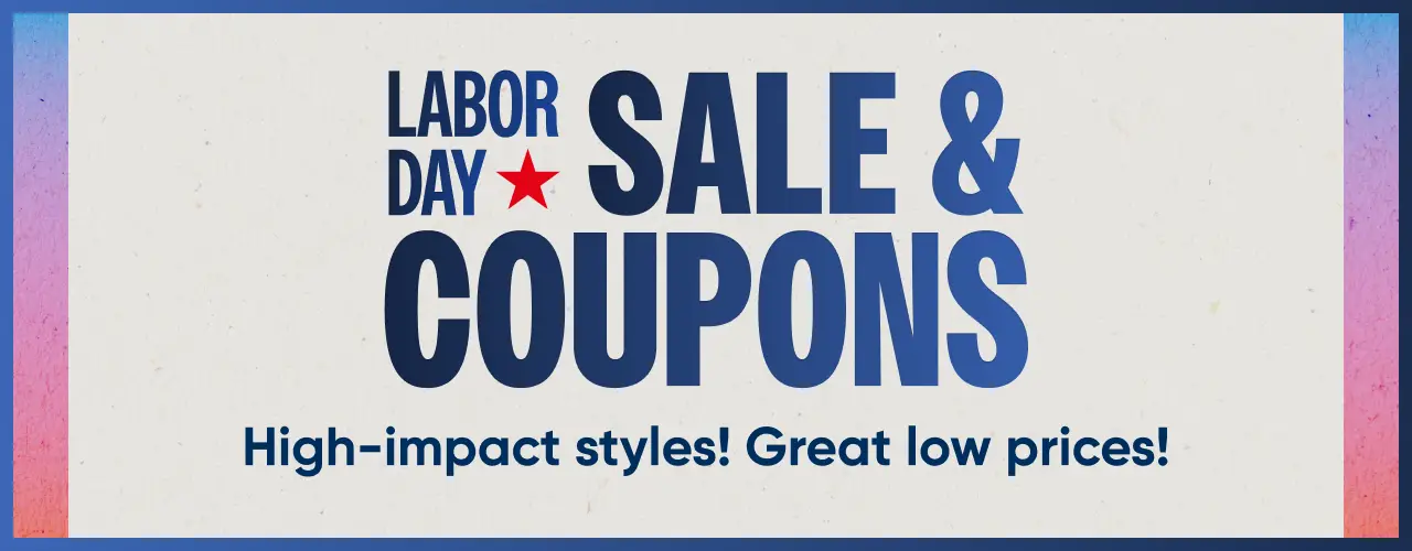 Labor Day Sale & Coupons: High-impact styles! Great low prices!