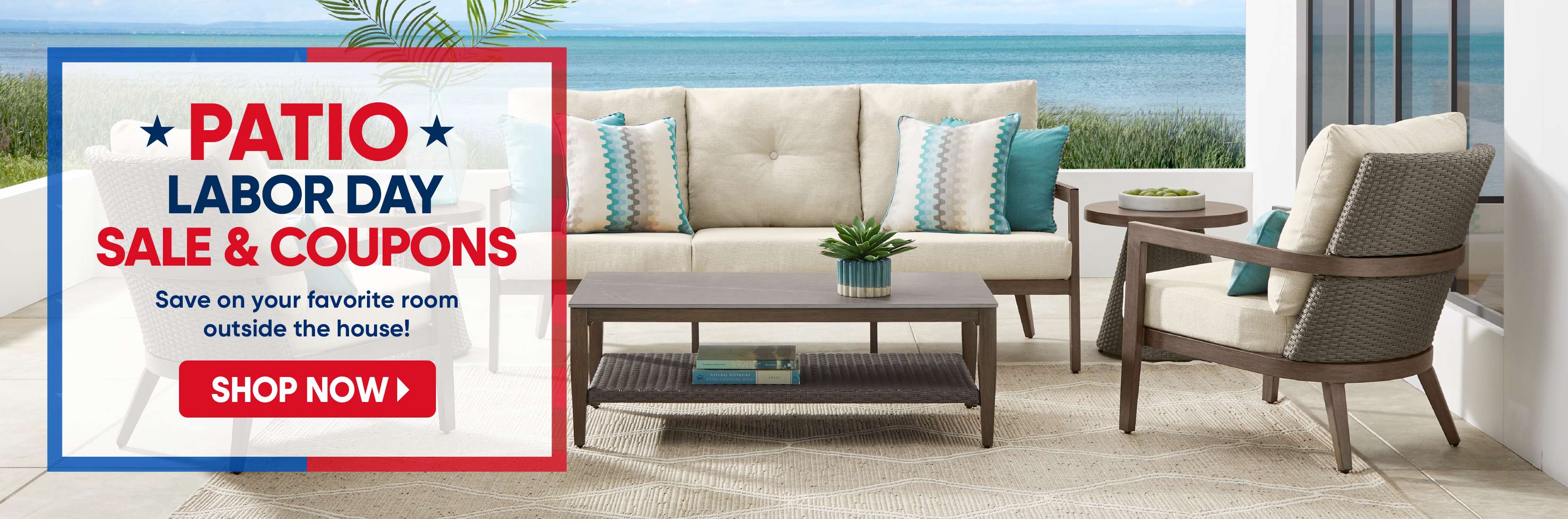 *PATIO* LABOR DAY SALE & COUPONS. Save on your favorite room outside the house!
