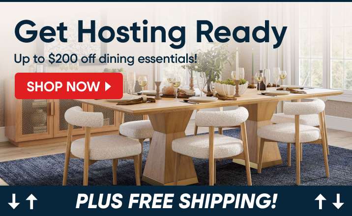 Get Hosting Ready. Up to $200 off dining essentials! Shop Now. Plus free shipping!
