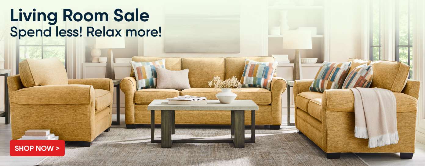 Living Room Sale. Spend less! Relax more!
