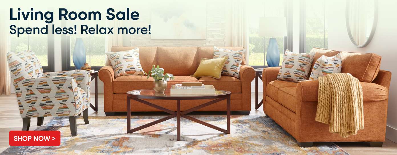 Living Room Sale. Spend less! Relax more!
