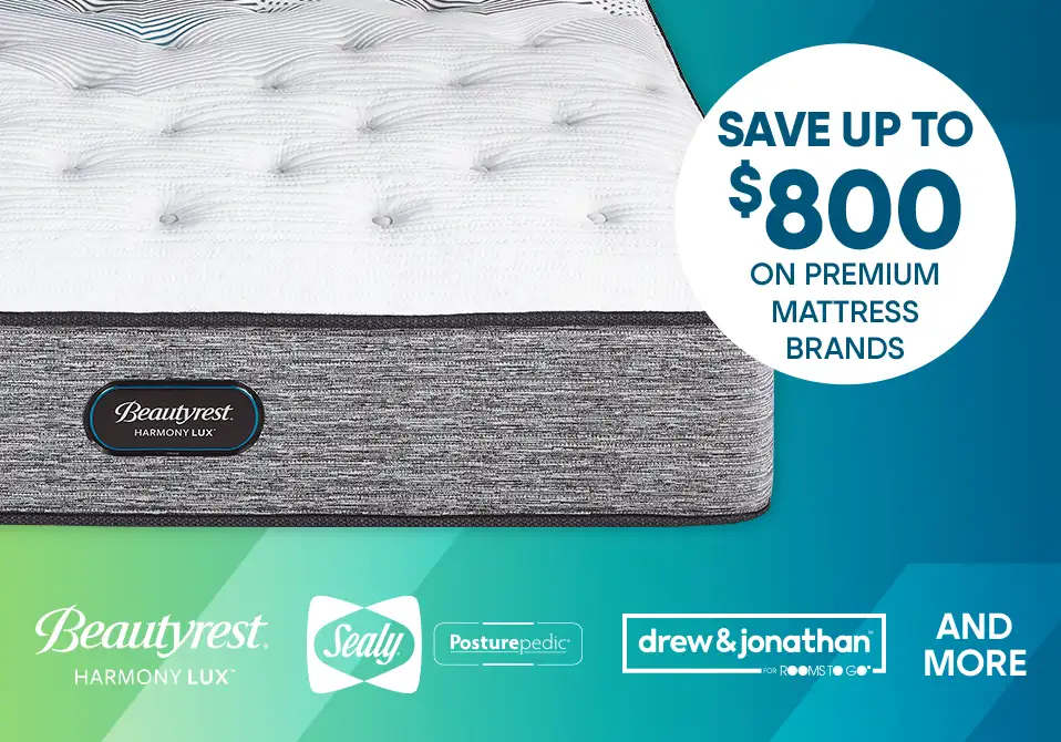 Save up to $800 on premium mattress brands. Mattress with Beautyrest, Sealy, Posturepedic, and Drew & Jonathan logos.
