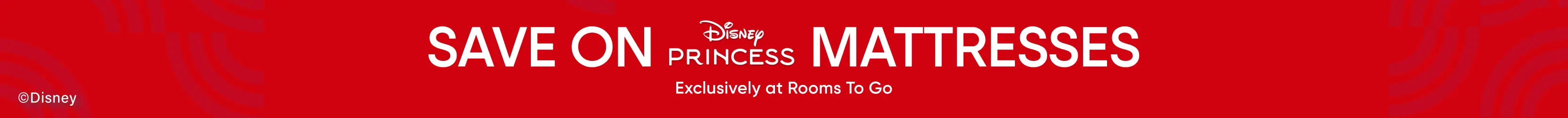 SAVE ON Disney PRINCESS MATTRESSES Exclusively at Rooms To Go