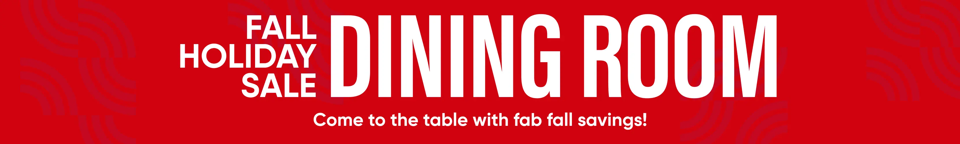 Fall Holiday Sale Dining Room: Come to the table with fab fall savings!