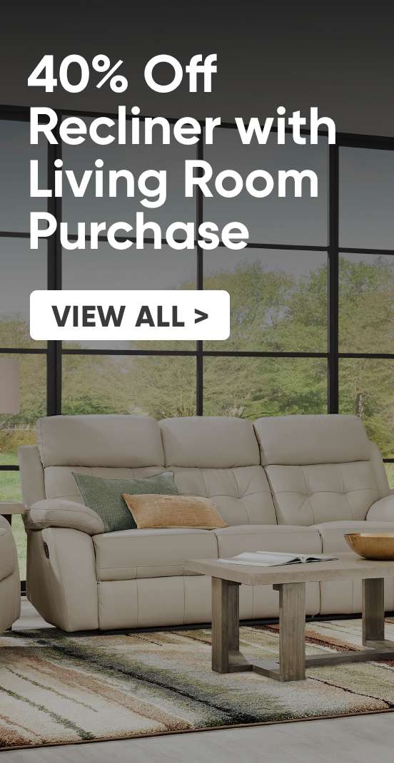 40% Off Recliner with Living Room Purchase. View All >
