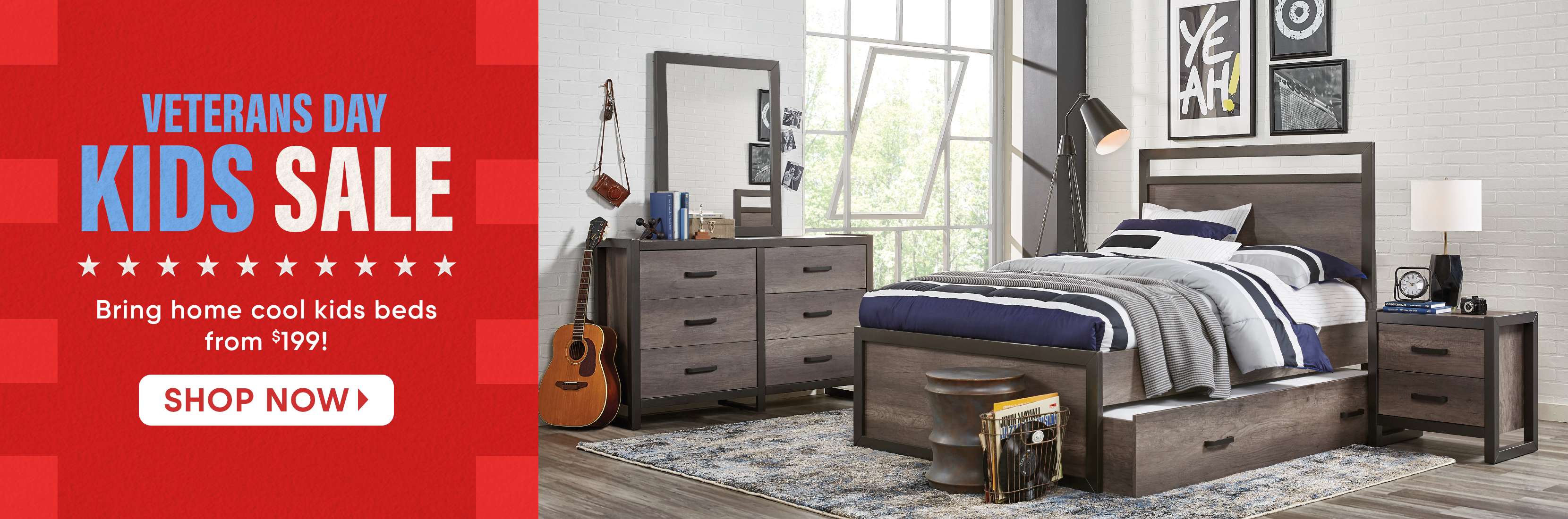 VETERANS DAY KIDS SALE. Bring home cool kids beds from $199!