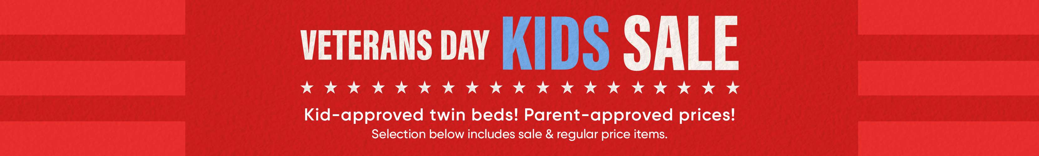 VETERANS DAY KIDS SALE. Kid-approved twin beds! Parent-approved prices!