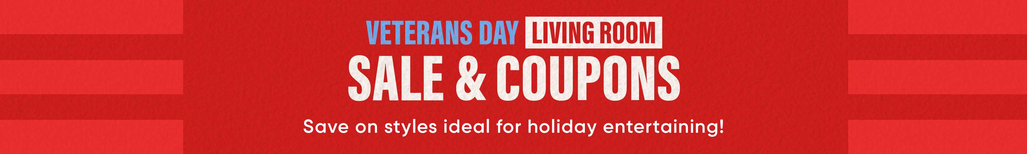 Veterans Day Living Room Sale & Coupons. Save on styles ideal for holiday entertaining!
