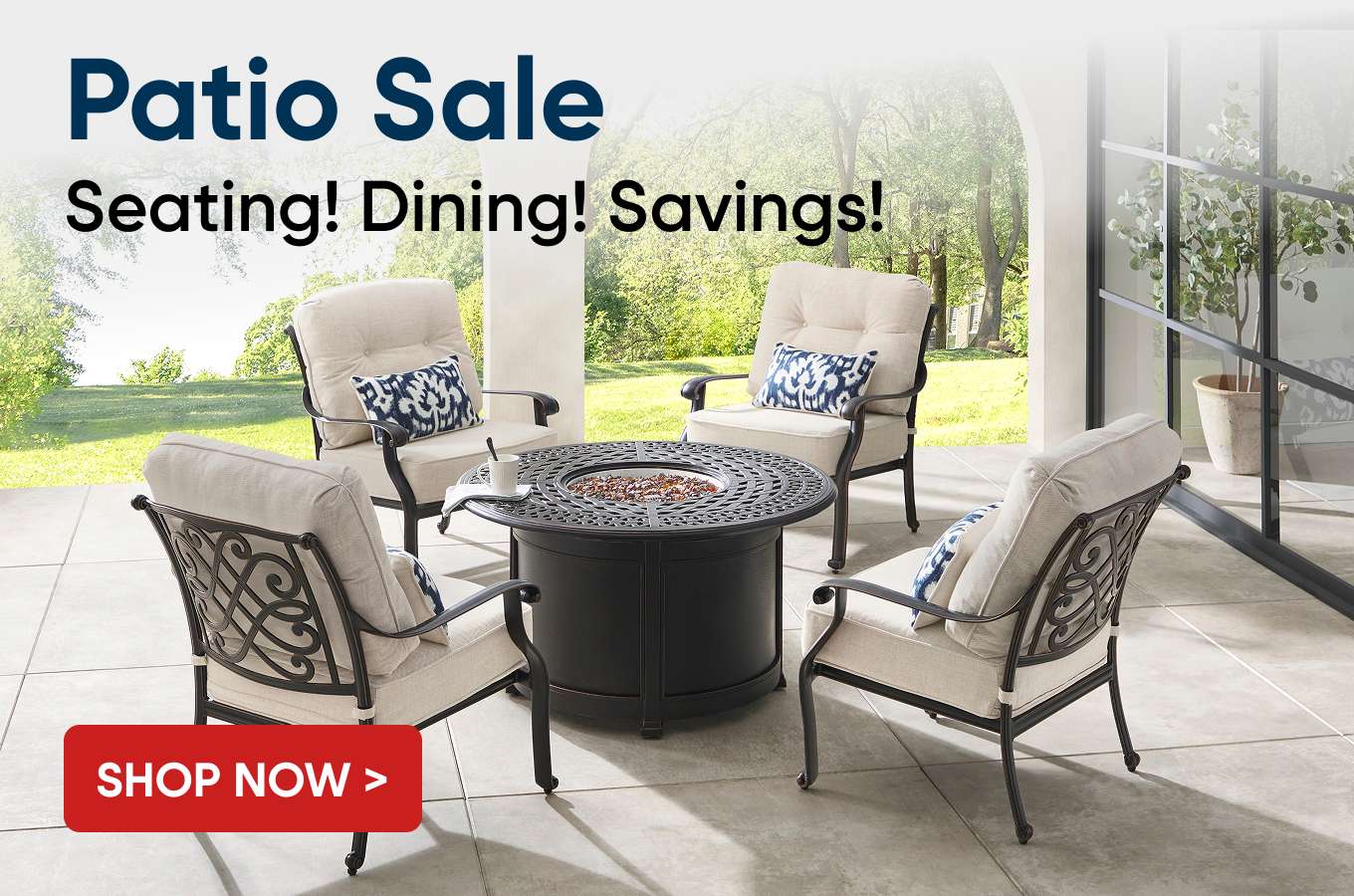 Patio Sale. Seating! Dining! Savings! Shop Now > Patio furniture set with fire pit.