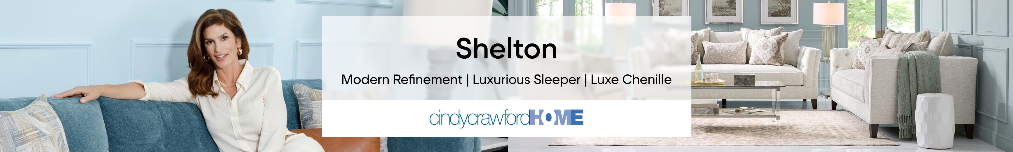 Shelton. Modern Refinement | Luxurious Sleeper | Luxe Chenille. Cindy Crawford Home.
