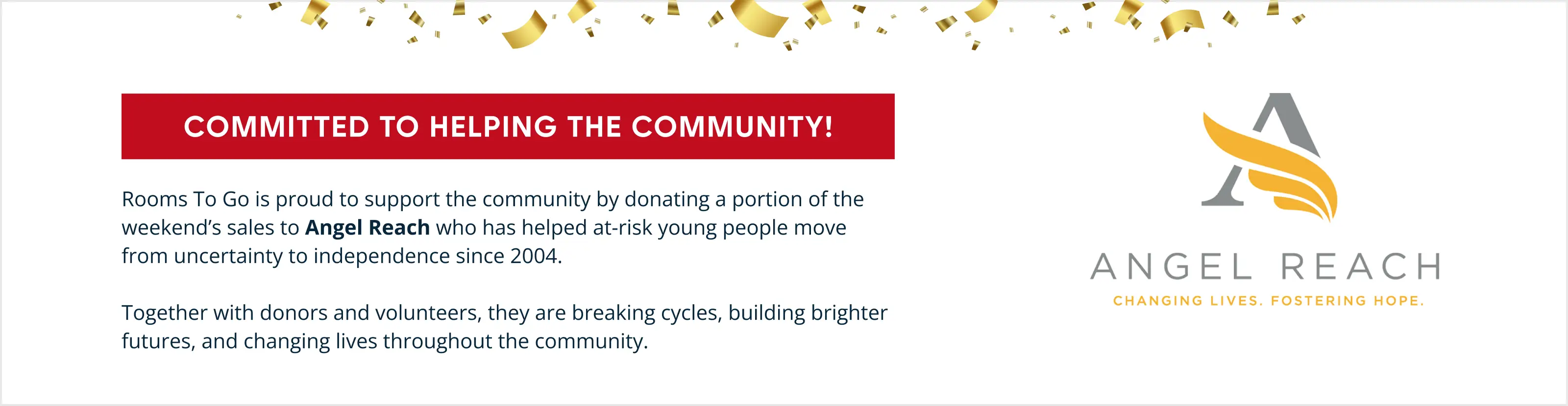 Rooms To Go is donating a portion of weekend sales to Angel Reach, an organization helping at-risk youth.