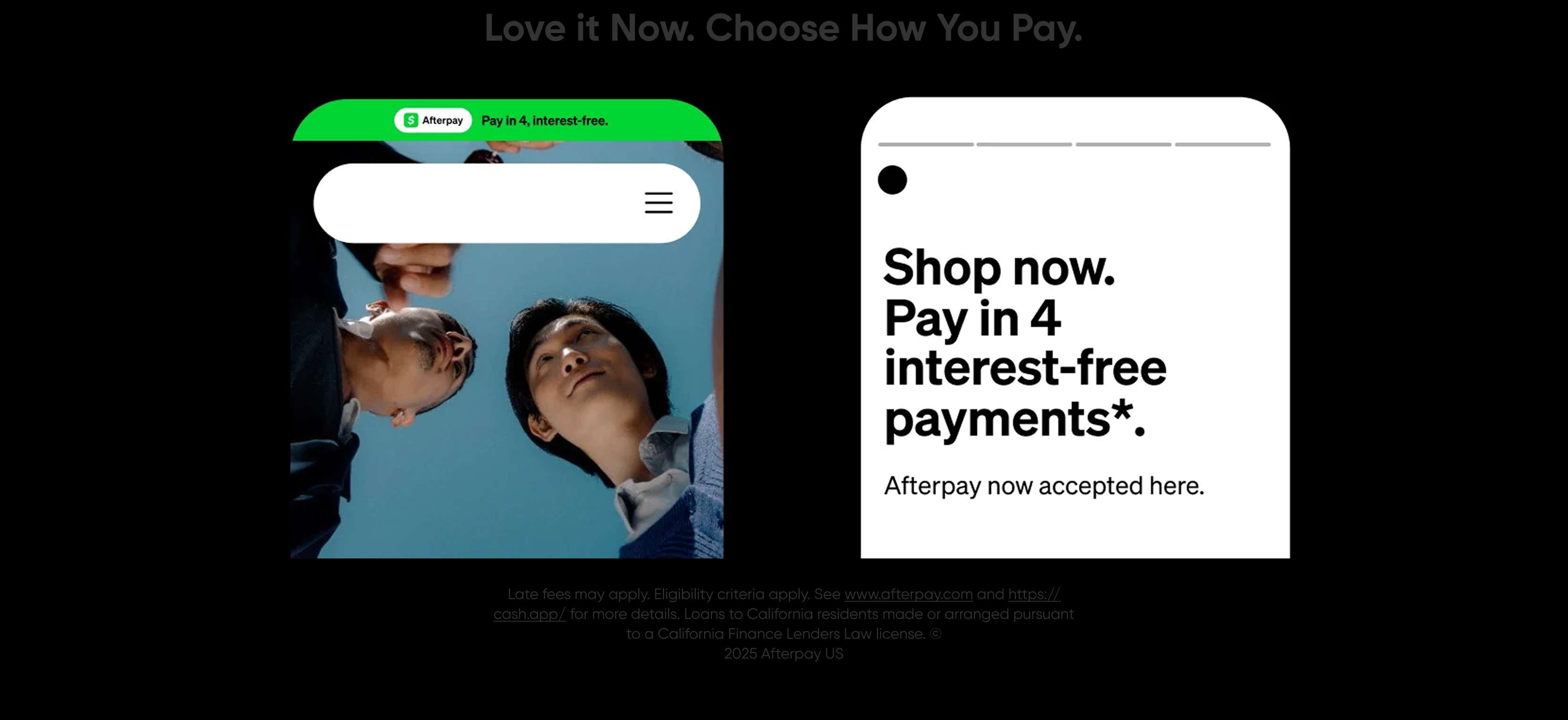 Love it Now. Choose How You Pay. Shop now. Pay in 4 interest-free payments*.
