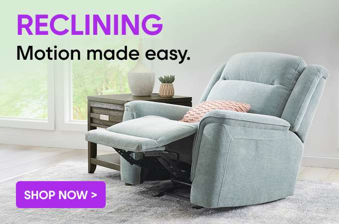 RECLINING Motion made easy. Shop Now > A light blue recliner chair.

