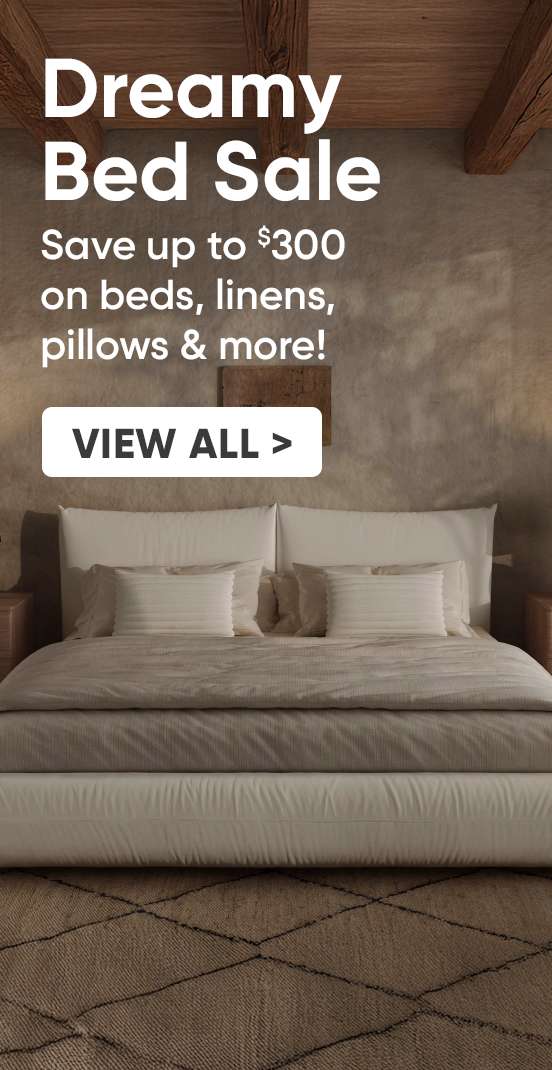 Dreamy Bed Sale: Save up to $300 on beds, linens, pillows & more!
