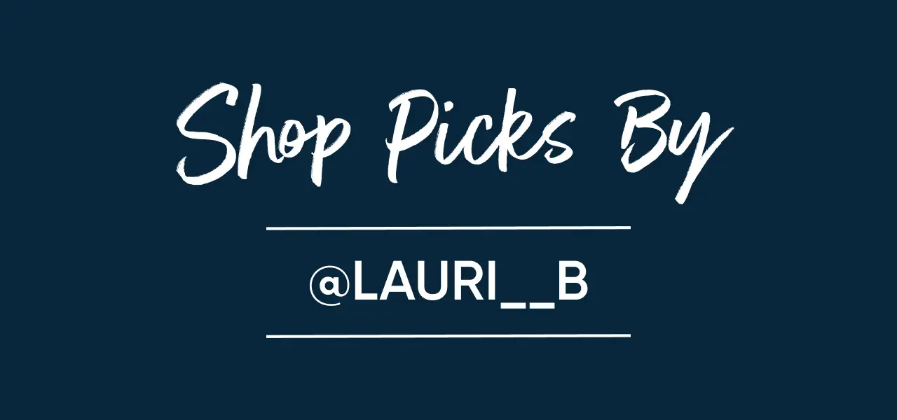 Shop Picks By @LAURI__B