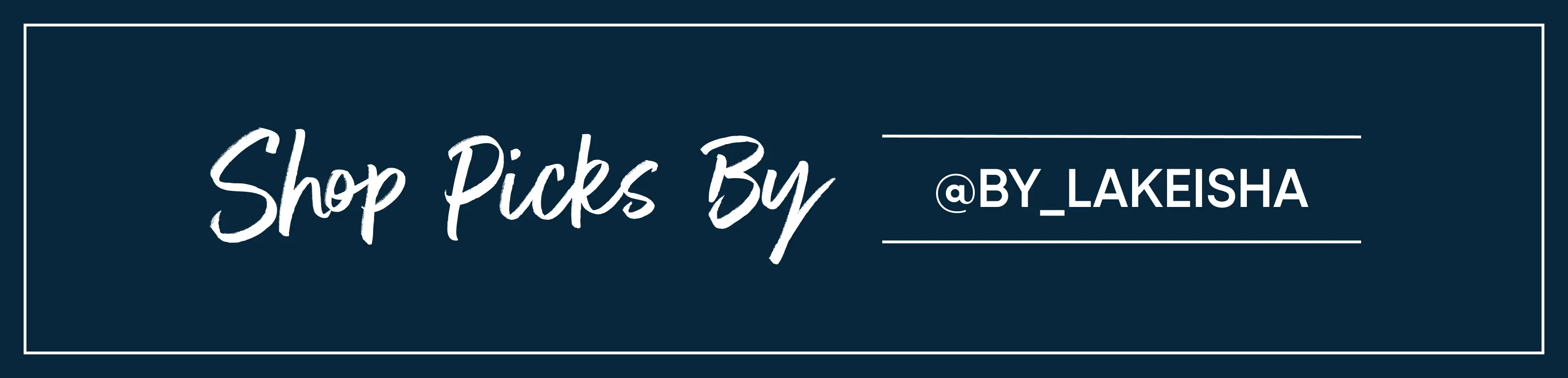 Shop Picks By @BY_LAKEISHA