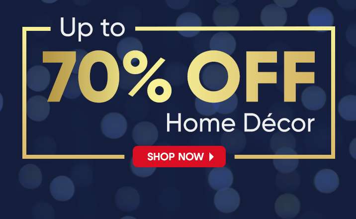 Up to 70% OFF Home Décor. Shop Now.
