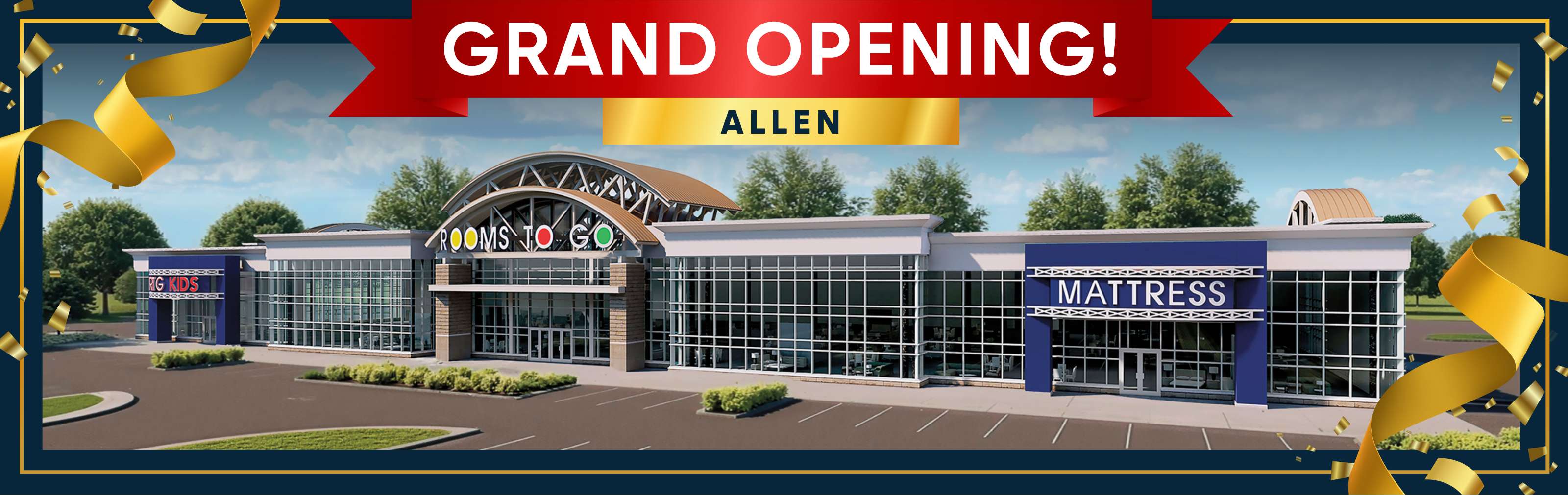 GRAND OPENING! ALLEN. Rooms To Go, Big Kids, and Mattress store.
