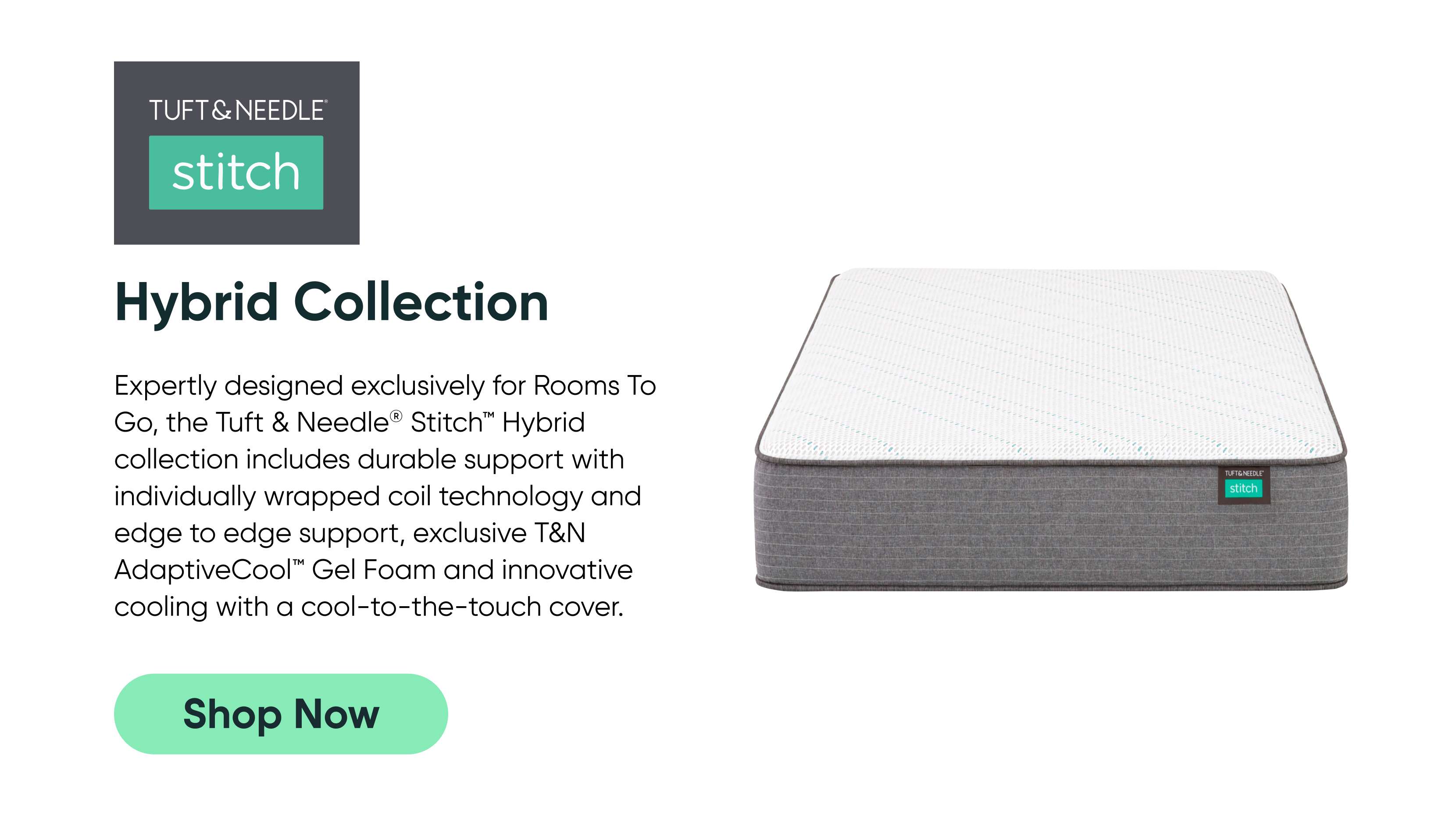 Tuft & Needle Stitch Hybrid Collection mattress. Shop Now.
