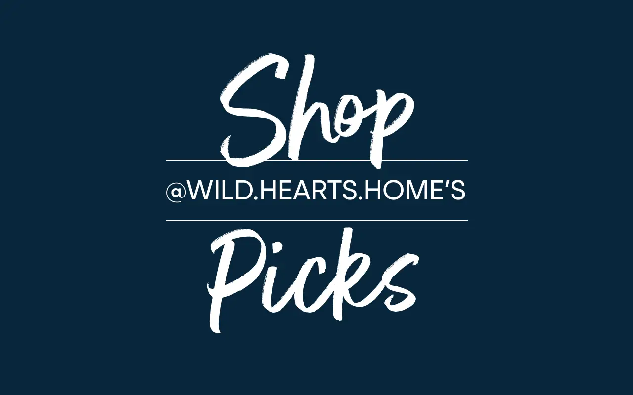Shop @WILD.HEARTS.HOME'S Picks
