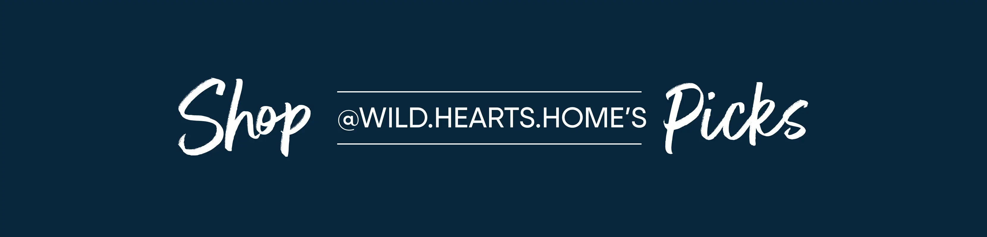 Shop @WILD.HEARTS.HOME'S Picks
