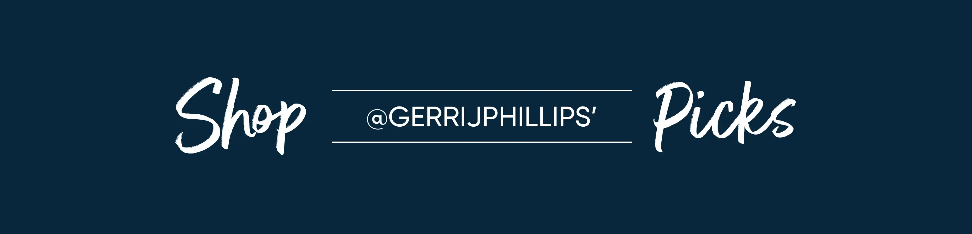 Shop @GERRIJPHILLIPS' Picks
