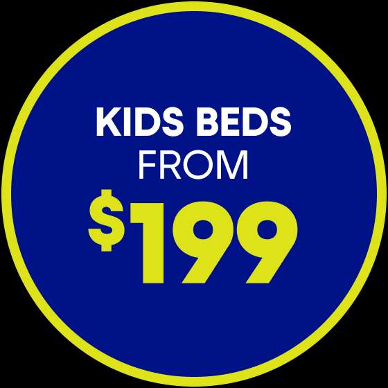 KIDS BEDS FROM $199
