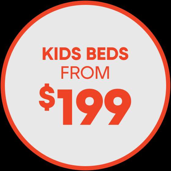 KIDS BEDS FROM $199
